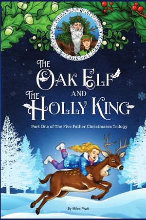The Oak Elf and the Holly King: The Five Father Christmases Part One image number 0