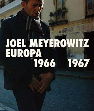 Joel Meyerowitz: Europa 1966-1967 image number 0