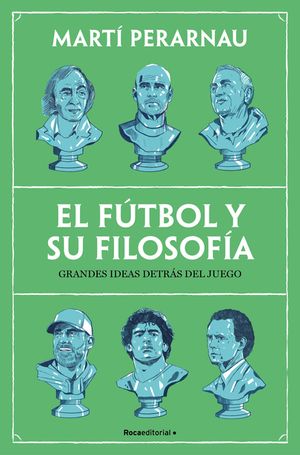 El F&uacute;tbol Y Su Filosof&iacute;a / Soccer and Its Philosophy: Great Ideas Behind the Game image number 0