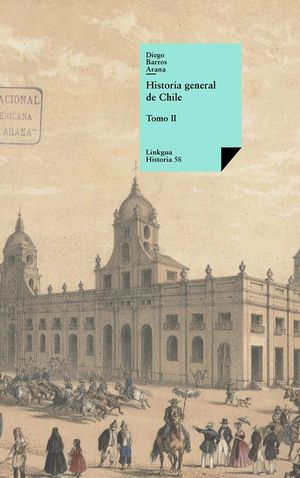 Historia general de Chile: Tomo II image number 0