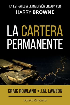 La Cartera Permanente: La estrategia de inversi&oacute;n creada por Harry Browne image number 0