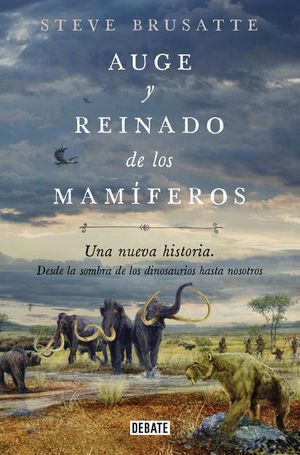 Auge Y Reinado de Los Mam&iacute;feros / The Rise and Reign of the Mammals image number 0