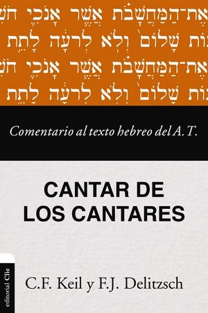 Comentario Al Texto Hebreo del Antiguo Testamento - Cantar de Los Cantares image number 0
