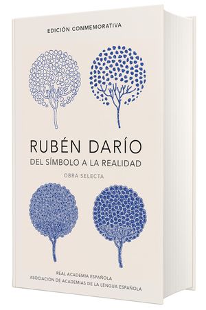 Rub&eacute;n Dar&iacute;o, del Simbolo a la Realidad. Obra Selecta / Ruben Dario, from the Sy Mbol to Reality. Selected Works image number 0
