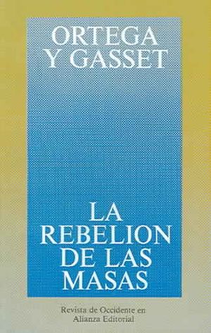 La Rebelion De Las Masas / The Revolt of the Masses image number 0