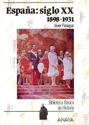 Espa&ntilde;a siglo XX 1898-1931 / Spain XX Century 1898-1931 image number 0