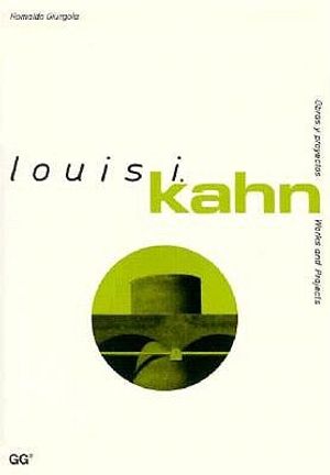 Louis Kahan: Obras y Proyectos = Louis I. Kahn image number 0