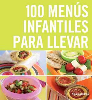 100 menus infantiles para llevar / The Top 100 Recipes for a Healthy Lunchbox image number 0