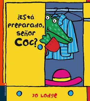 Esta preparado, senor Coc?/ Ready or Not, Mr Croc? image number 0