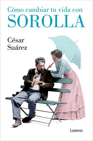 C&oacute;mo Cambiar Tu Vida Con Sorolla image number 0