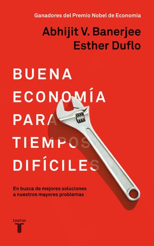 La Buena Econom&iacute;a Para Tiempos Dif&iacute;ciles / Good Economics for Hard Times = Good Economics for Hard Times image number 0