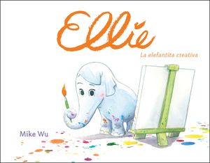 Ellie: La Elefantita Creativa = Ellie image number 0