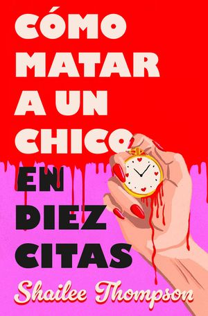 C&oacute;mo Matar a Un Chico En Diez Citas / How to Kill a Guy in Ten Dates image number 0