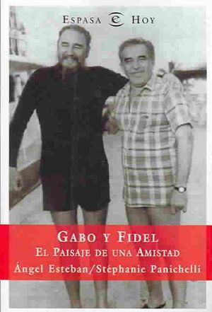 Gabo y Fidel: El Paisaje de Una Amistad / Gabo and Fidel: The Country of Friendship: The Country of Friendship image number 0