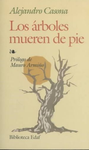 Los arboles mueren de pie/ The Trees die standing image number 0