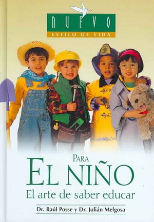 Para El Nino/ for Children/ For Raising Your Child : El Arte de Saber Educar image number 0