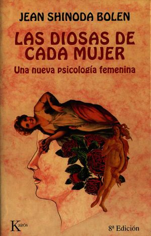 Las Diosas de Cada Mujer: Una Nueva Psicologia Femenina image number 0