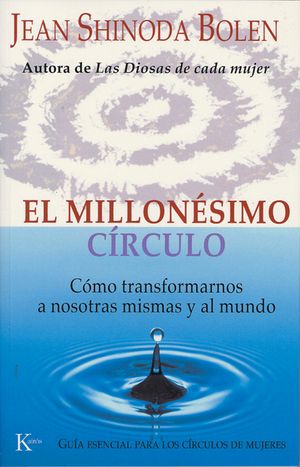 El Millonesimo Circulo: Como Transformarnos a Nosotras Mismas y Al Mundo image number 0