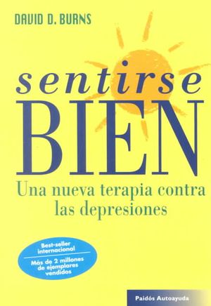 Sentirse bien / Feeling Good : Una Nueva Terapia Contra Las Depresiones image number 0