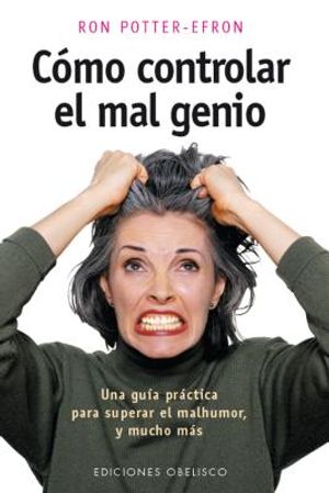 Como Controlar el Mal Genio = Angry All the Time image number 0