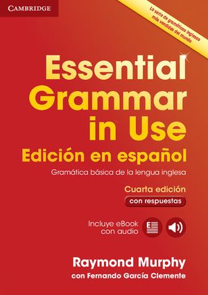 Essential Grammar in Use Book with Answers and Interactive eBook Spanish Edition [With eBook] image number 0