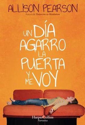 Un D&iacute;a Agarro La Puerta Y Me Voy (How Hard Can It Be? - Spanish Edition) image number 0