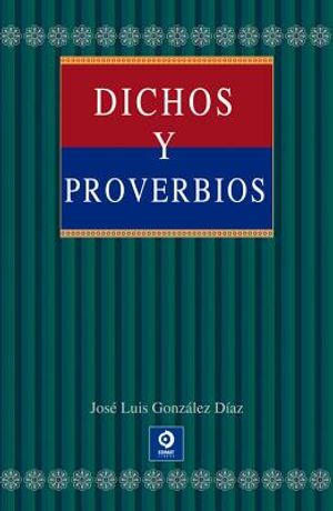 Dichos y Proverbios = Sayings and Proverbs image number 0