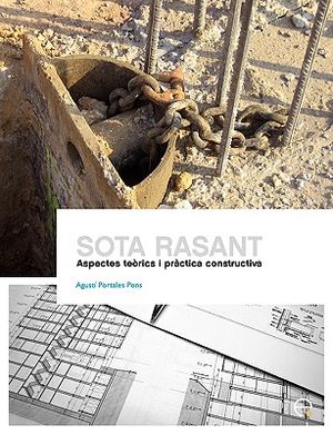 Sota Rasant. Aspectes Terics I Prctica Constructiva image number 0
