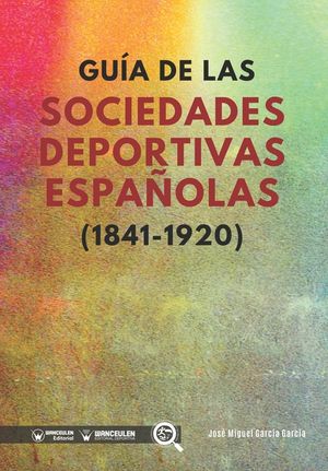 Gu&iacute;a de las sociedades deportivas espa&ntilde;olas (1841-1920) image number 0