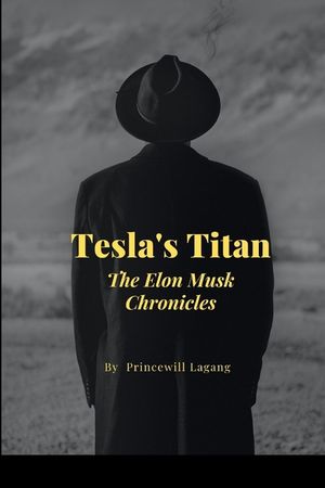 Tesla's Titan: The Elon Musk Chronicles image number 0