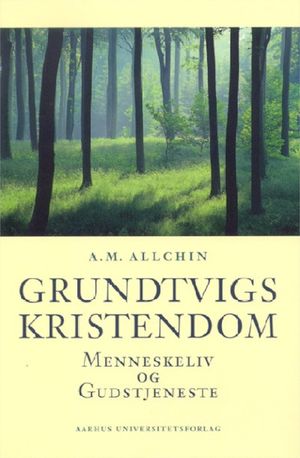Grundtvigs Kristendom: Menneskeliv Og Gudstjeneste image number 0