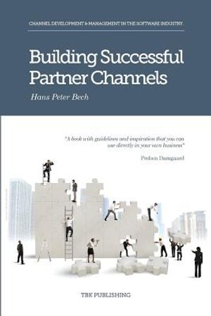 Building Successful Partner Channels: Channel Development & Management in the Software Industry image number 0