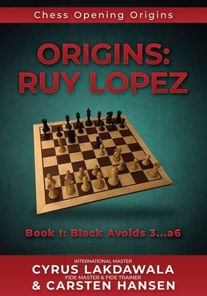 Origins: Ruy Lopez: Book I: Black Avoids 3...a6 image number 0