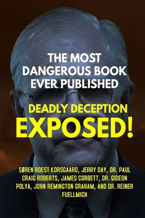 The Most Dangerous Book Ever Published: Deadly Deception Exposed! image number 0