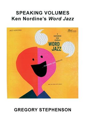 Speaking Volumes: Ken Nordine's Word Jazz image number 0
