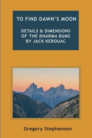 To Find Dawn's Moon: Details and dimensions of The Dharma Bums by Jack Kerouac image number 0