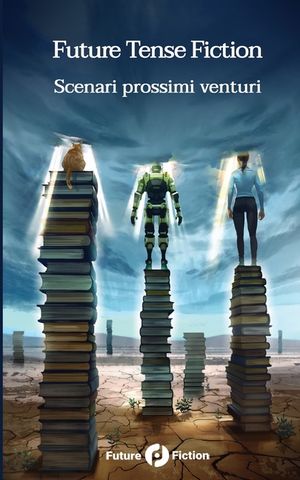 Future Tense Fiction: Scenari prossimi venturi image number 0