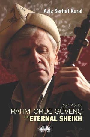 Asst. Prof. Dr. Rahmi Oruc Guvenc: The Eternal Sheikh image number 0