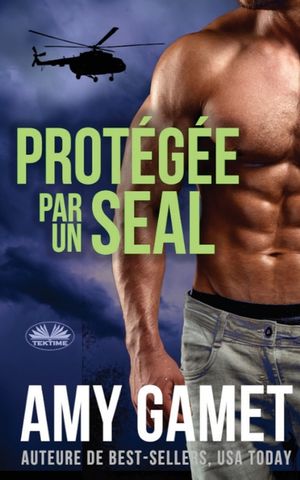 Prot&eacute;g&eacute;e Par Un SEAL - HERO Force - Tome 2 image number 0