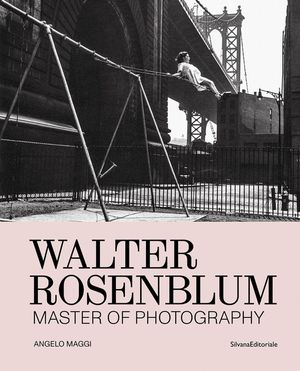Walter Rosenblum: Master of Photography image number 0