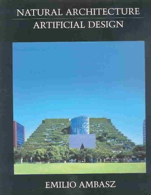 Emilio Ambasz : Natural Architecture and Artificial Design image number 0