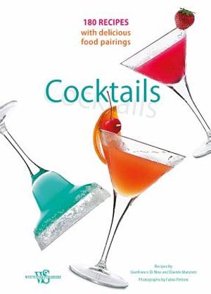 Cocktails: 180 Recipes with Delicious Food Pairings image number 0