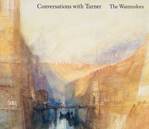 Conversations with Turner: The Watercolors image number 0