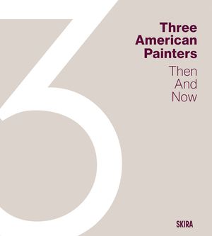Three American Painters: Then and Now image number 0