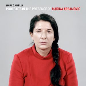 Marco Anelli: Portraits in the Presence of Marina Abramovic image number 0