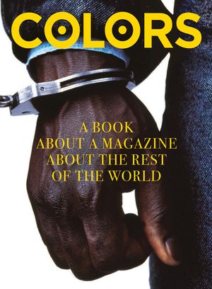 Colors: A Book about a Magazine about the Rest of the World image number 0