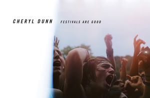 Cheryl Dunn: Festivals Are Good image number 0