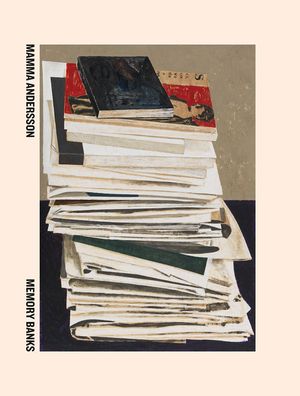 Mamma Andersson: Memory Banks image number 0