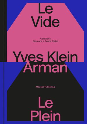 Yves Klein and Arman: Le Vide Et Le Plein image number 0