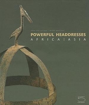 Powerful Headdresses: Africa - Asia image number 0